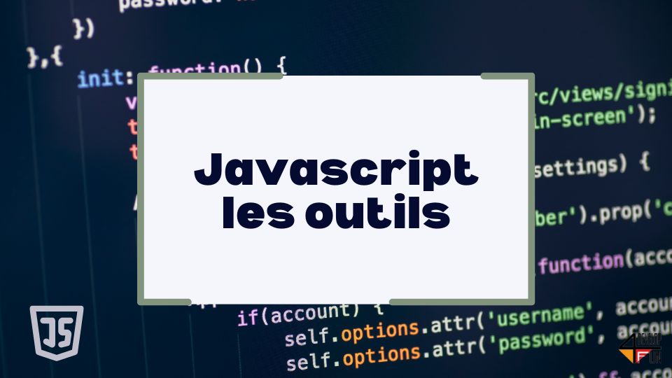 Javascript : les outils