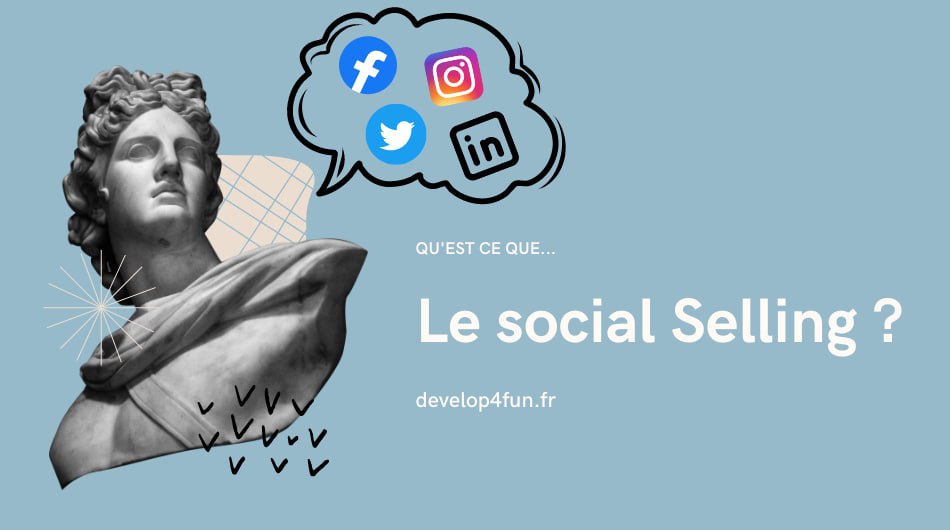 Qu’est-ce que le social selling ?