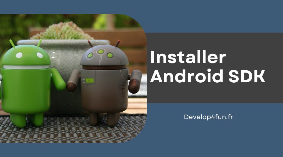Comment installer Android SDK