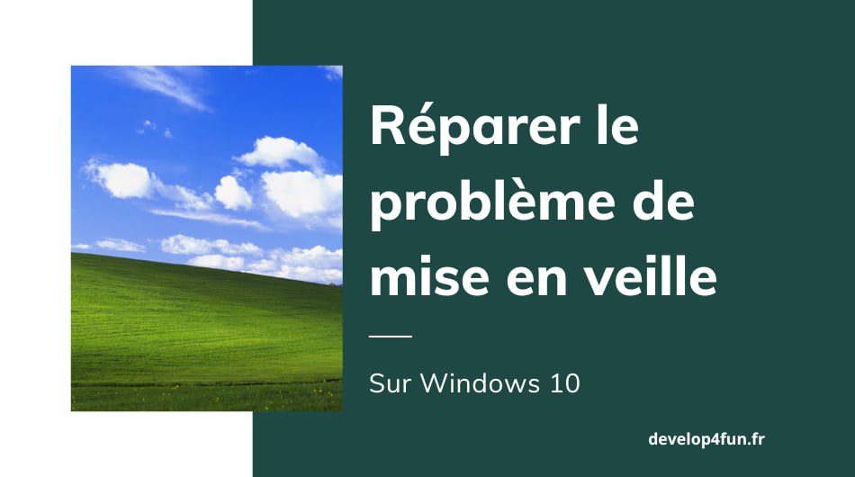 Windows 10 : Comment Réparer le Problème de Mise en Veille de l'Ordinateur