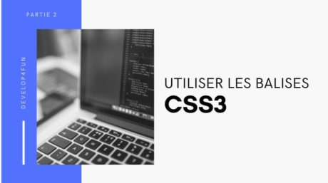 Utiliser les balises CSS3