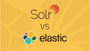 Elasticsearch Solr