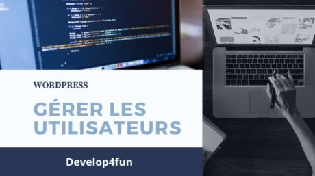 Gérer les utilisateurs de WordPress