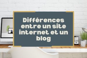 Différences entre un site internet et un blog